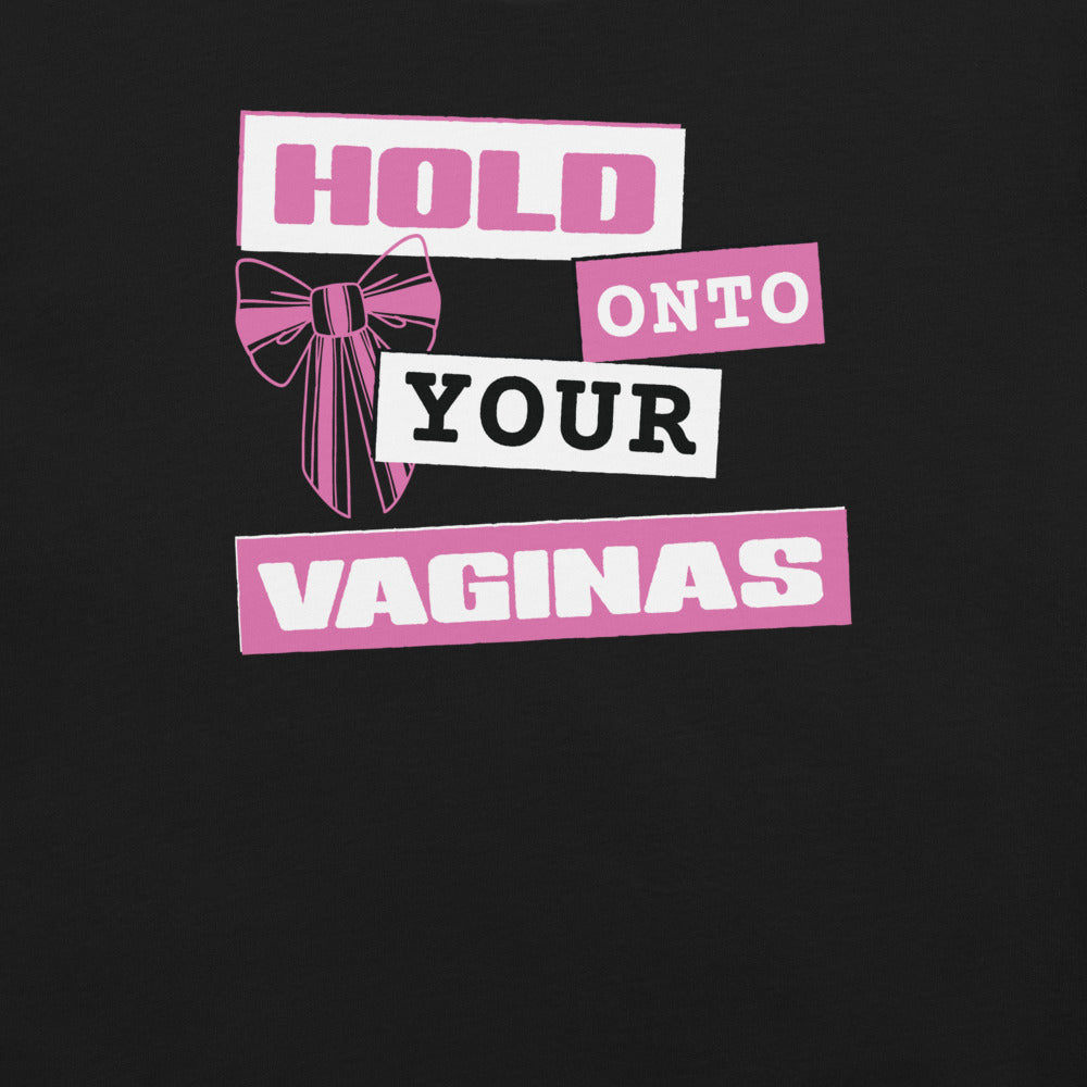 Up close Hold Onto Your Vaginas design